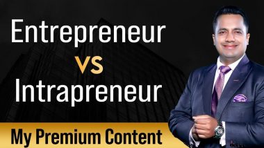 Entrepreneur Vs Intrapreneur: एम्पलॉयी ऐसे बनता है Intrapreneur और फिर Entrepreneur