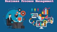 5 Amazing Benefits of Business Process Management you must know!