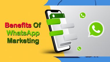 Benefits Of WhatsApp Marketing: इस तरह से WhatsApp Marketing से मिल सकती है आपके बिज़नेस और सेल्स को ऊंची उड़ान