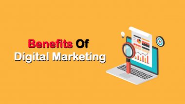 Benefits of Digital Marketing: डिजिटल मार्केटिंग के यें फायदें ही आपके बिज़नेस को आगे बढ़ाने में मदद करते हैं
