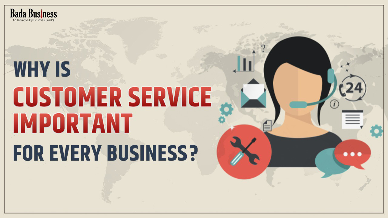 Why is Customer Service Important for Every Business अच्छी कस्टमर