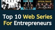 12 Web Series को जरूर देखना चाहिए हर उद्यमी को