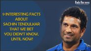 9 Interesting Facts About Sachin You Didn’t Know!