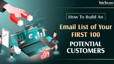 How To Build An Email List Of Your First 100 Potential Customers?