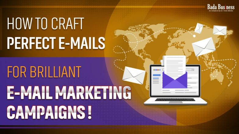 How To Craft Perfect Emails For Brilliant Email Marketing Campaigns!