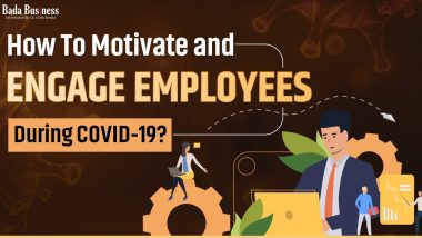 How To Motivate And Engage Employees During COVID-19?