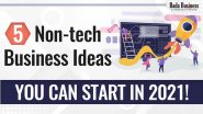 5 Best Non Tech Business Ideas You Can Start In 2021!