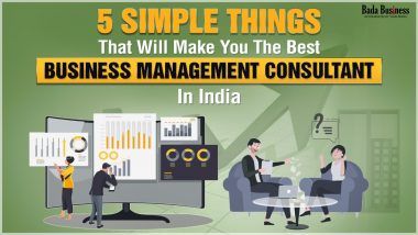 5 Simple Things That Will Make You The Best Business Management Consultant In India