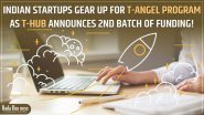 Indian Startups Gear Up For T-Angel Program As T-Hub Announces 2nd Batch Of Funding!