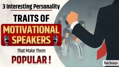 3 Interesting Personality Traits Of Motivational Speakers That Make Them Popular!
