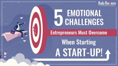5 Emotional Challenges Entrepreneurs Must Overcome When Starting a Start-up!