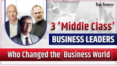 3 Middle Class Business Leaders Who Changed The World
