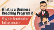 What is a Business Coaching Program & Why It is Beneficial for Entrepreneurs?