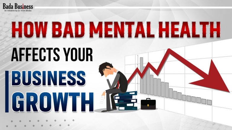 How Bad Mental Health Affects Your Business Growth?