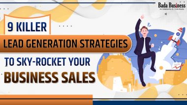 9 Killer Lead Generation Strategies To Sky-Rocket Your Business Sales