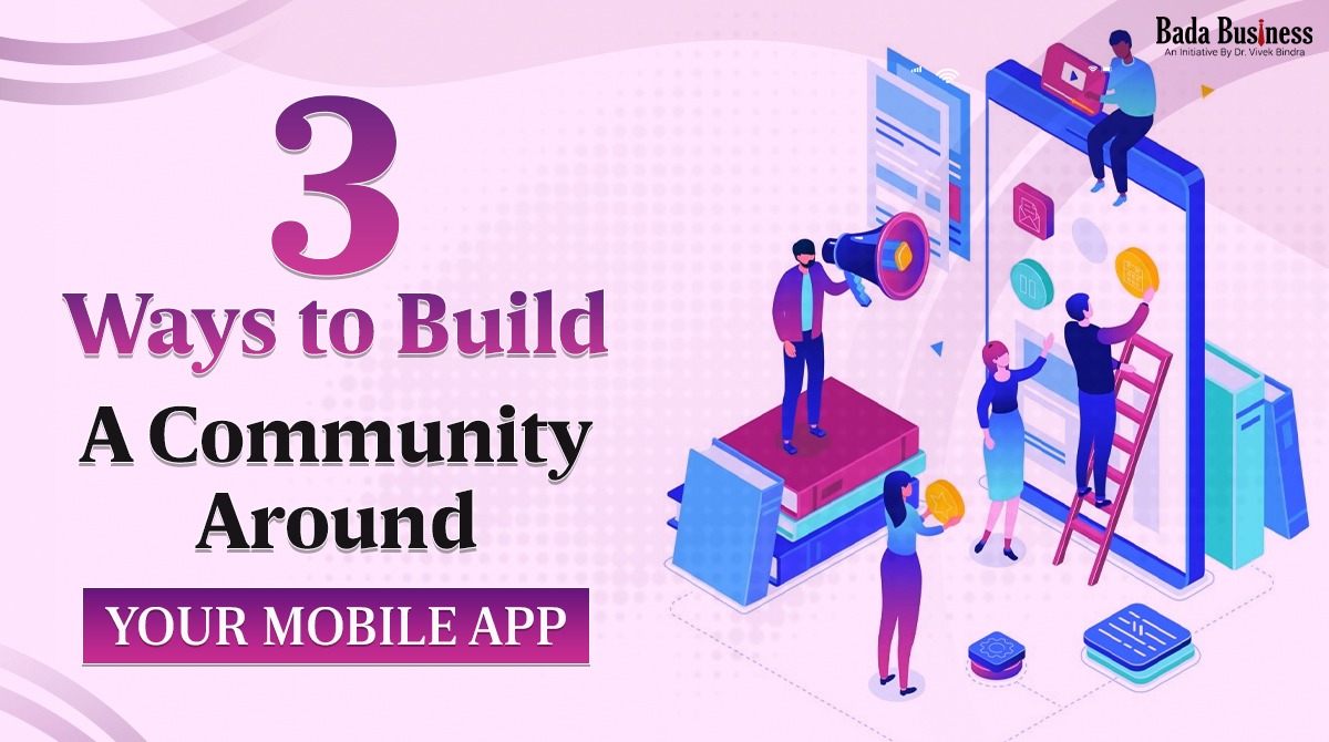 3-ways-to-build-a-community-around-your-mobile-app