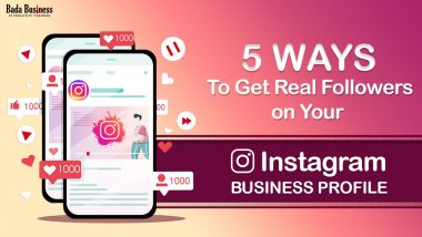 5 Ways To Get Real Followers On Your Instagram Business Profile