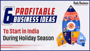 6 Profitable Business Ideas To Start In India During Holiday Season