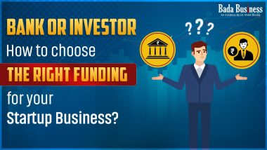 Bank or Investor? Choose The Right Funding For Your Startup Business!