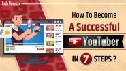 How To Become A Successful YouTuber In 7 Steps?