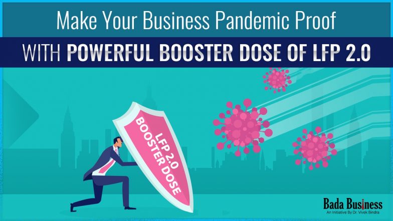 Make Your Business Pandemic Proof With Powerful Booster Dose of LFP 2.0