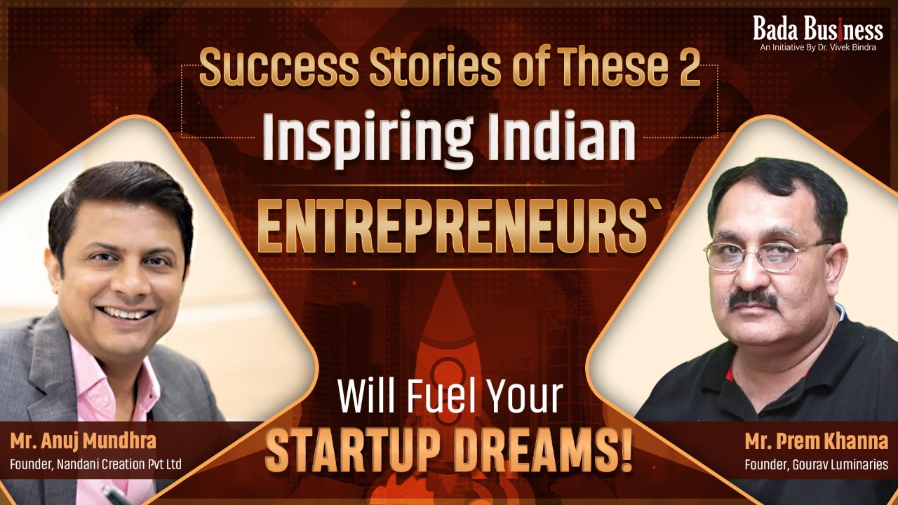 These 2 Inspiring Indian Entrepreneurs` Success Stories Will Fuel Your ...