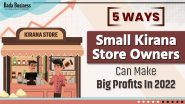 5 Ways Small Kirana Store Owners Can Make Big Profits In 2022