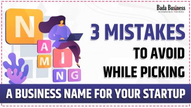3 Mistakes To Avoid While Picking A Business Name For Your Startup