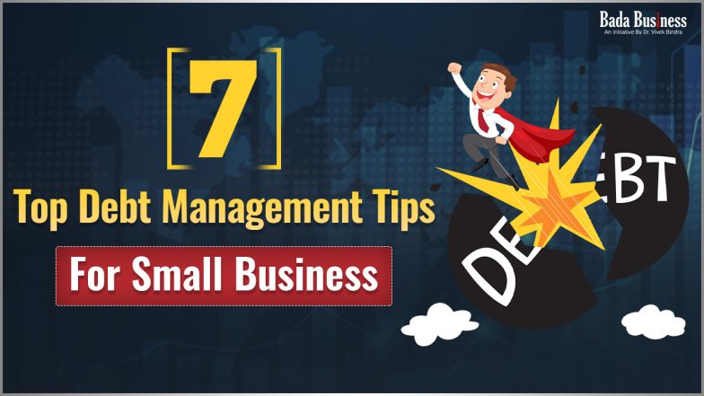 7 Top Debt Management Tips For Small Businesses