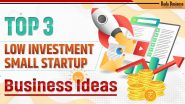 Top 3 Low Investment Small Startup Business Ideas