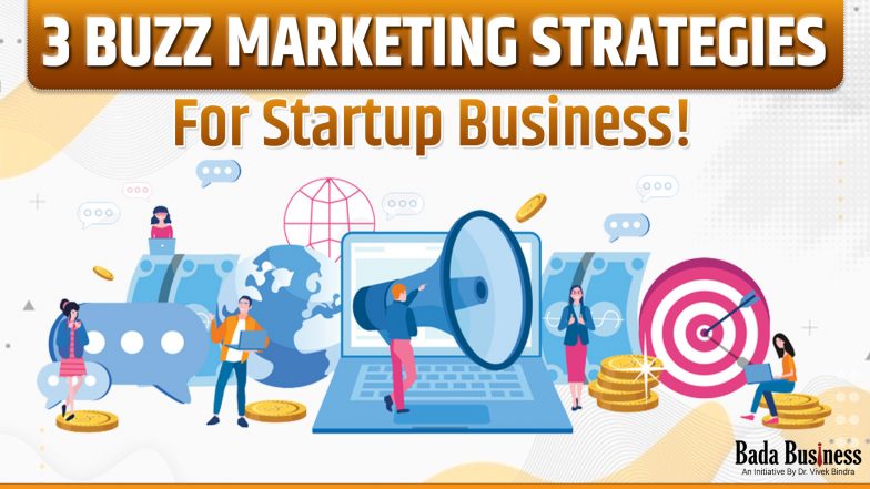 3 Buzz Marketing Strategies For Startup Business!