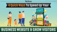4 Quick Ways To Speed-Up Your Business Website & Grow Visitors