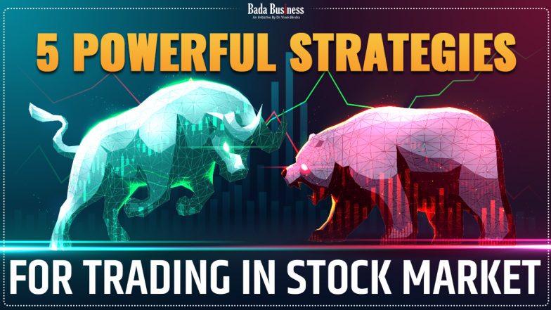 5 Powerful Strategies For Trading In Stock Market