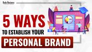 5 Ways To Establish Your Personal Brand