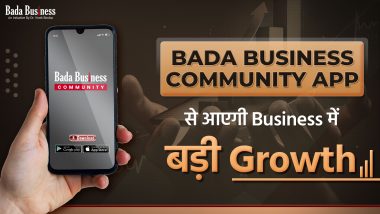 Bada Business Community App से आएगी बिज़नेस में बड़ी ग्रोथ