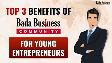The Top 3 Benefits of the Bada Business Community  For Young Entrepreneurs
