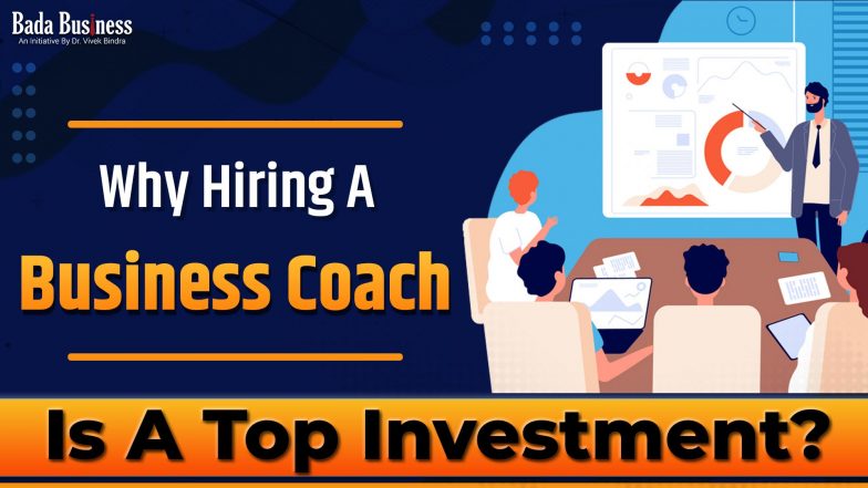 Why Hiring A Business Coach Is A Top Investment?