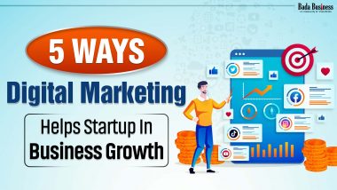 5 Ways Digital Marketing Helps Startup in Business Growth