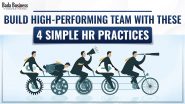 Build High-Performing Team With These 4 Simple HR Practices