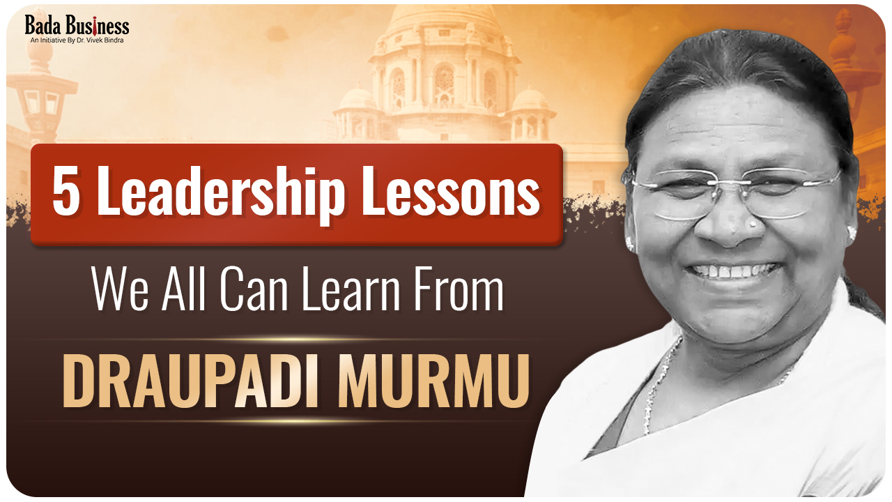 5 Powerful Leadership Lessons From The Life Of Draupadi Murmu That ...