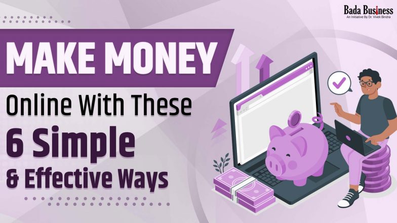 6 Simple Yet Effective Ways To Make Extra Money Quickly
