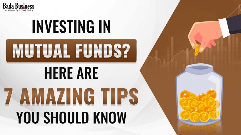 7 Best Tips You Should Consider Before Investing In Mutual Funds