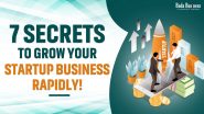 7 Secrets To Grow Your Startup Business Rapidly!