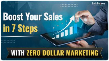 Boost Your Sales In 7 Steps With Zero Dollar Marketing