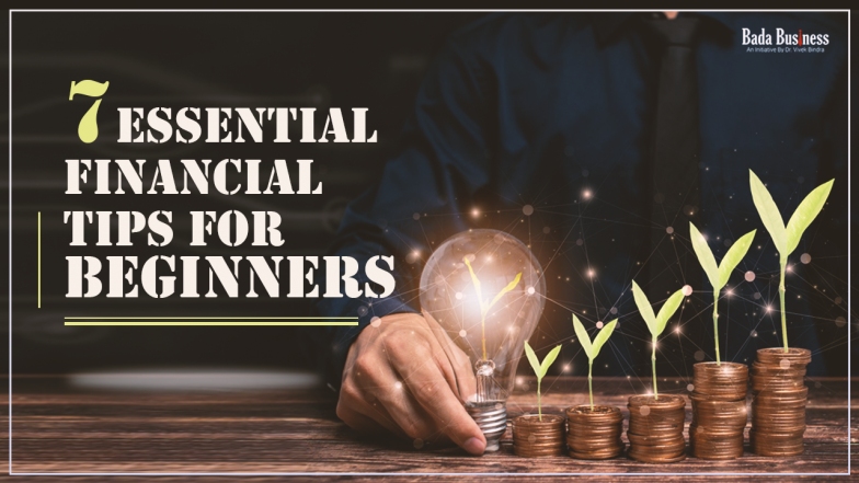 7 Essential Financial Tips For Beginners