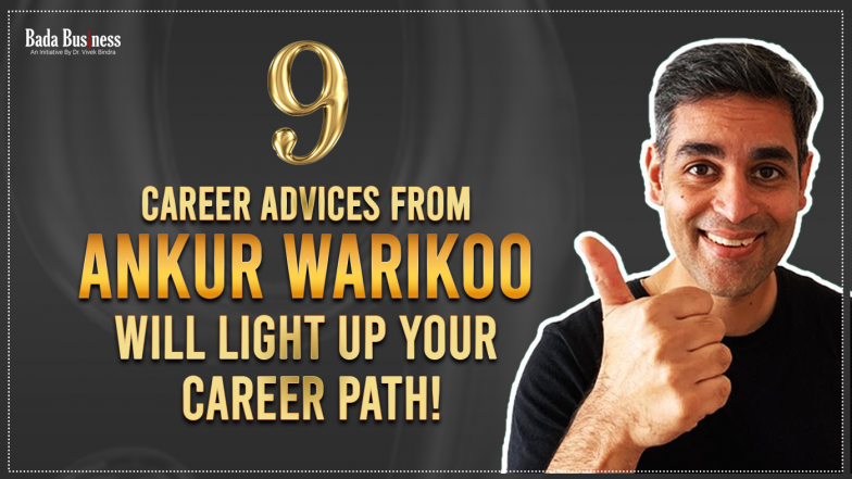 9 Career Advice From Ankur Warikoo We Wish We Knew Earlier!