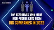 Top Executives who made High-Profile Exits from big companies in 2022