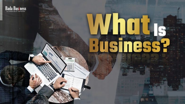 What is Business | Types, Categories, Importance & Objectives