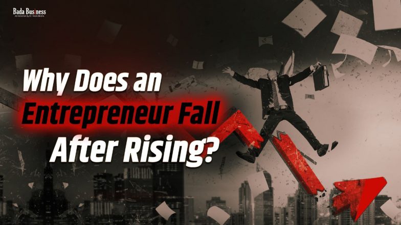 Why Does an Entrepreneur Fall After Rising?