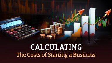 How to Accurately Calculate the Cost of Starting a Business?